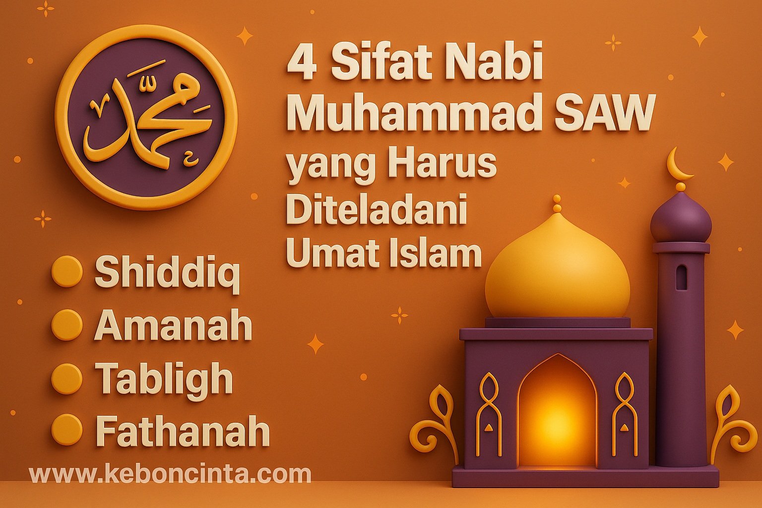 4 Sifat Nabi Muhammad SAW yang Harus Diteladani Umat Islam